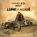 Grasu XXL feat Smiley - Lumea nou