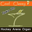 Cool Classy - Let s Go Charge Take On Hockey Arena Organ Live Tv…