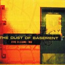 The Dust Of Basement - Tape Introduction