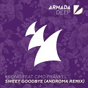 Krono feat Cimo Frankel - Sweet Goodbye Androma Remix