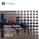 Jesus Pablo - Walking In Austin John Diloo Dimi Wilson…