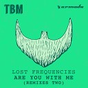 Lost Frequencies - Are You With Me DJ Fresh Remix