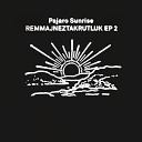 Pajaro Sunrise - Minolta Rayko Remix