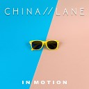 China Lane - In Motion