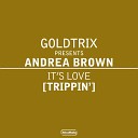 Matrix Goldtrix - It s Love Trippin Matrix Deep Mix