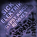 Sick Elektrik - Gypsy Kings Drum Movement Remix