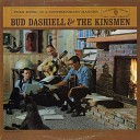 Bud Dashiell with the Kinsmen - She Was Too Good To Me