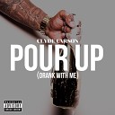 Clyde Carson - Pour Up Drank With Me