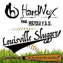 HardNox feat Mistah F A B - Louisville Slugger