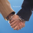 The Good Life - Friction