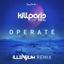 Рингтон Kill Paris - Operate Illenium Remix Sol