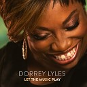 Dorrey Lyles - Let the Music Play Radio Edit