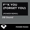Power Music Workout - F k You Forget You Power Extended Remix