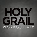 Power Music Workout - Holy Grail Workout Extended Remix