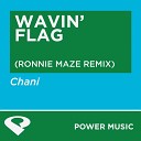 Power Music Workout - Wavin Flag Ronnie Maze Remix Radio Edit
