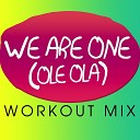 Power Music Workout - We Are One Ole Ola Workout Extended Mix