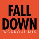 Power Music Workout - Fall Down Workout Extended Mix