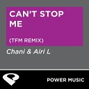 Power Music Workout - Can t Stop Me Tfm Remix Radio Edit