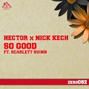 Hector Nick Kech feat Scarl - So Good DEEP ONE radio edit