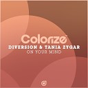 Diversion Tania Zygar - On Your Mind Original Mix