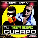 DJ Cort S Ft Papa Ap - Mueve Tu Cuerpo Teknova Tek Remix