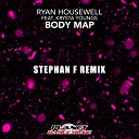 Ryan Housewell feat Krysta Youngs - Body Map Stephan F Remix