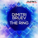 Dimitri Bruev - The Ring Original Mix