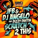 JFB DJ Angelo feat Dizzy Dustin - Scratch 2 This Instrumental Mix