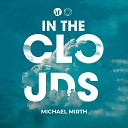 Michael Mirth - In The Clouds