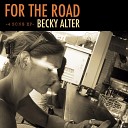 Becky Alter - For the Road