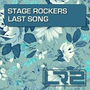 Stage Rockers - Last Song Original Mix