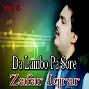 Zafar Iqrar - Yara Che Zo De Krrum Zarggai