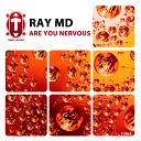 Ray MD - Are You Nervous Radio Edit