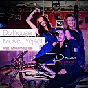 Dollhouse Music Project feat Mike Melange - Dance Radio Edit