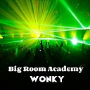 Big Room Academy - Arpstyle Original Mix
