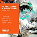 Ramiro Lopez Miguel Lobo - Be High Original Mix