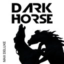 Max Deluxe - Dark Horse Karaoke Version Originally Performed By Katy…