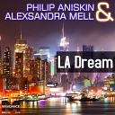 Philip Aniskin Alexsandra Mell - Los Angeles Dream