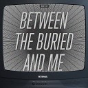 Between The Buried And Me - Mirrors