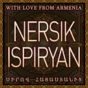 Nersik Ispiryan - Menak Em Molor