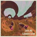 Garren Sean - Save Me