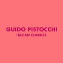 Guido Pistocchi - Non so dir ti voglio bene