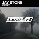 Jay Stone - Dipped Original Mix