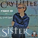 Fake feat G Tom Mac - Cry Little Sister Mind Electric s Mix