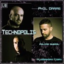 Felipe Querol Phil Daras Alessandro Fiore - Technopolis Original Mix