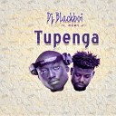 DJ BlackBoi feat Remy J - Tupenga