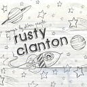 Rusty Clanton - To Build A Home
