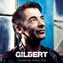 Gilbert - Wenn Aus Liebe Freundschaft Wird
