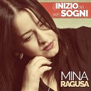 Mina Ragusa - A storia mia