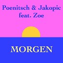 Poenitsch Jakopic feat Zoe - Morgen Radio Cut